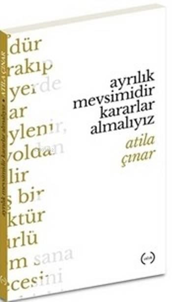 Ayrılık Mevsimidir Kararlar Almalıyız
