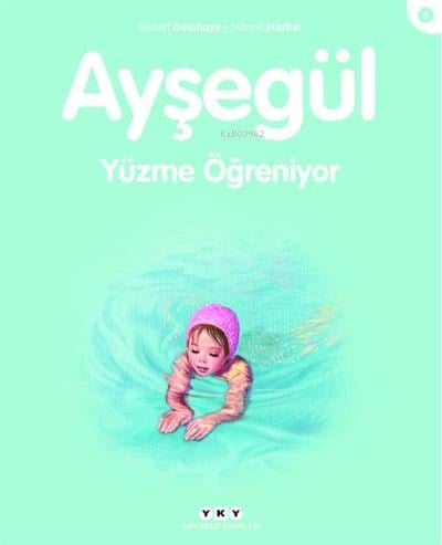 Ayşegül 9 - Yüzme Öğreniyor