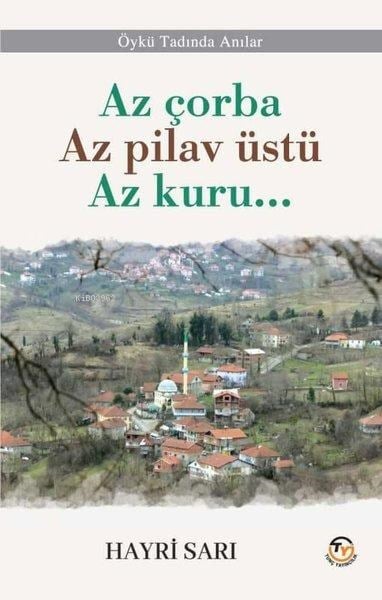 Az Çorba Az Pilav Üstü Az Kuru...