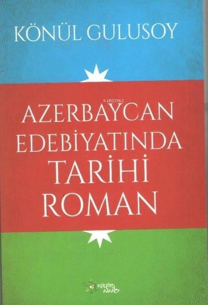 Azerbaycan Edebiyatında Tarihi Roman