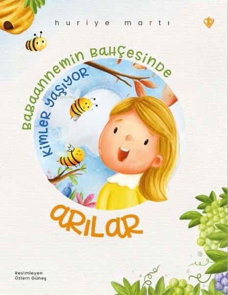 Babaannemin Bahçesinde Kimler Yaşıyor ;Arılar