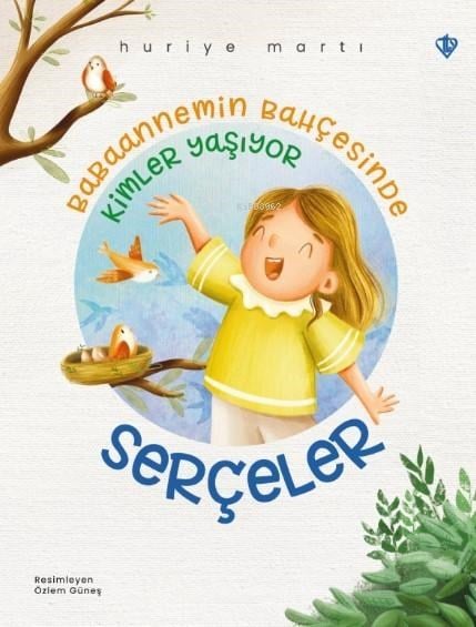 Babaannemin Bahçesinde Kimler Yaşıyor “Serçeler”