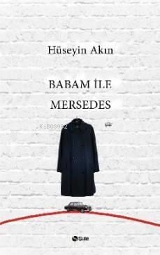 Babam ile Mersedes