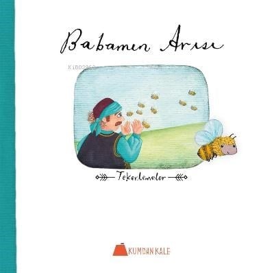 Babamın Arısı;Tekerlemeler