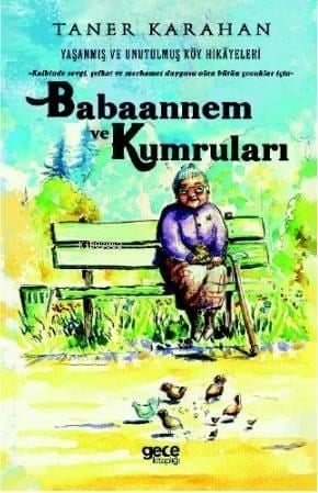 Babanem ve Kumruları; Yaşanmış ve unutulmuş köy hikayeleri
