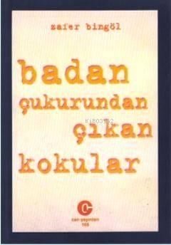 Badan Çukurundan Çıkan Kokular