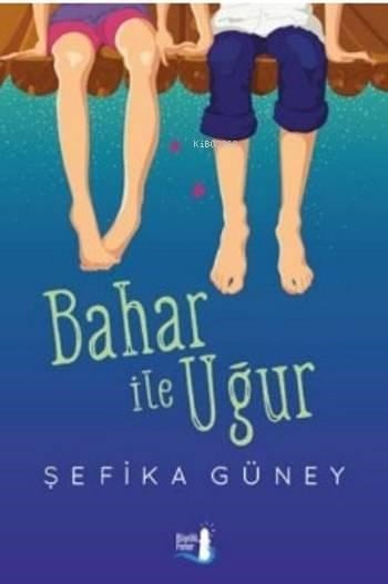 Bahar ile Uğur