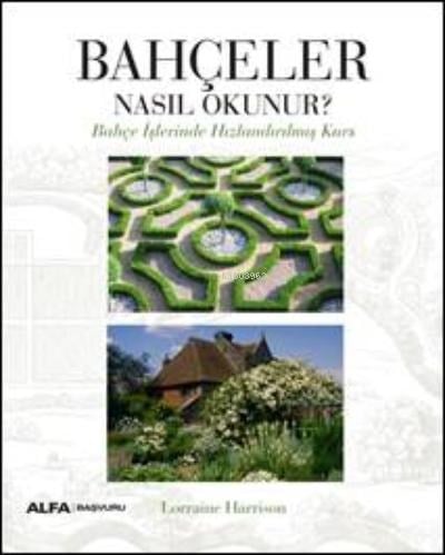 Bahçeler Nasıl Okunur?;Bahçe İşlerinde Hızlandırılmış Kurs