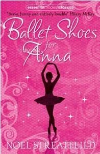 Ballet Shoes for Anna (Essential Modern Classics)