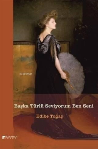 Başka Türlü Seviyorum Ben Seni