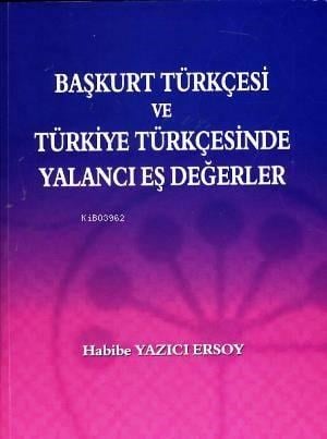 Başkurt Türkçesi ve Türkiye Türkçesinde Yalancı Eş Değerler