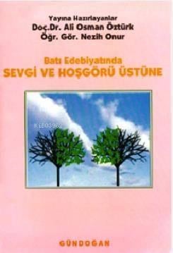 Batı Edebiyatında Sevgi ve Hoşgörü Üstüne