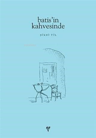 Batis'in Kahvesinde