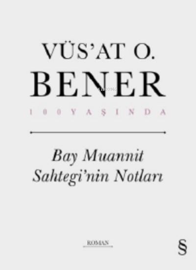 Bay Muannit Sahtegi’nin Notları