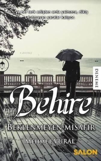 Behire; Beklenmeyen Misafir