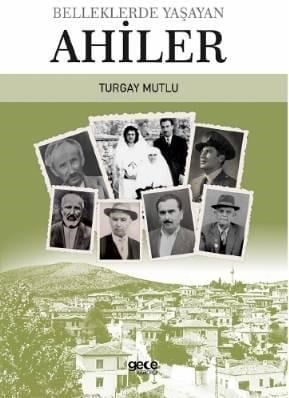 Belleklerde Yaşayan Ahiler