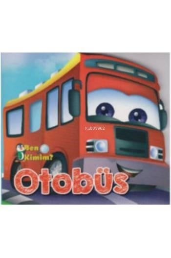 Ben Kimim - Otobüs