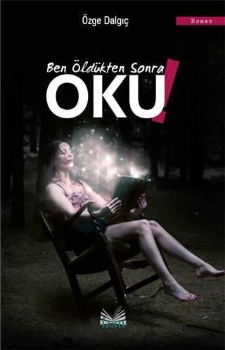 Ben Öldükten Sonra Oku!