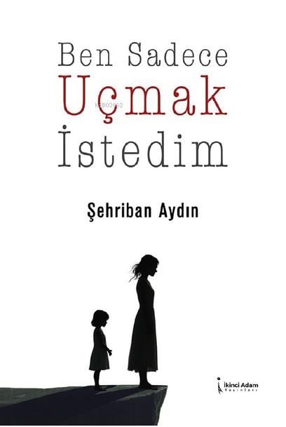 Ben Sadece Uçmak İstedim