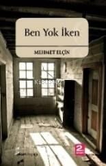 Ben Yok İken