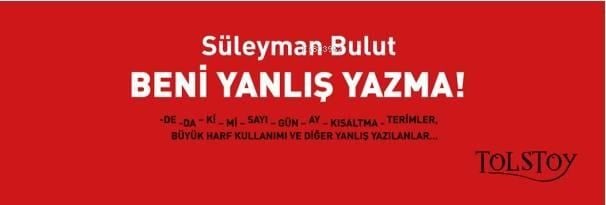 Beni Yanlış Yazma !