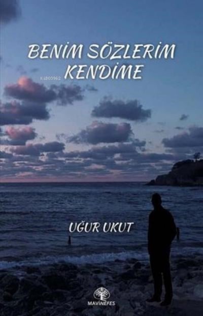 Benim Sözlerim Kendime