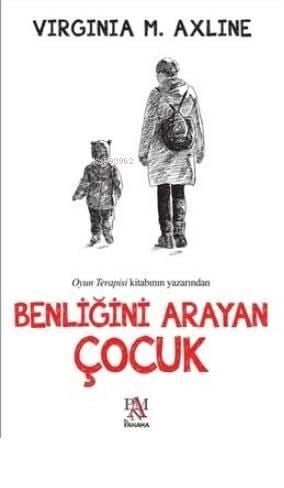 Benliğini Arayan Çocuk