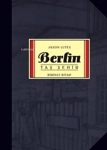 Berlin - Taş Şehir; Birinci Kitap