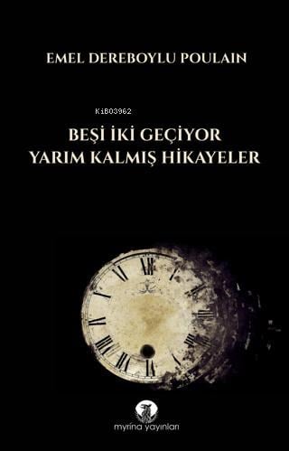 Beşi İki Geçiyor Yarım Kalmış Hikayeler