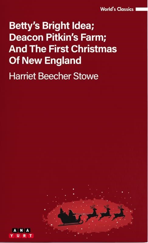 Betty’s Bright İdea Deacon Pitkin’S Farm And The First Christmas Of New England