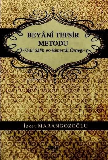 Beyani Tefsir Metodu; Fâdıl Sâlih es-Sâmerrâî Örneği