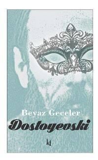 Beyaz Geceler Fyodor Dostoyevski Uzun Öykü