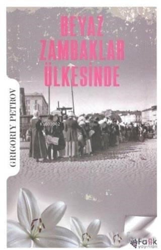 Beyaz Zambaklar Ülkesinde