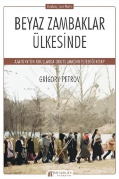 Beyaz Zambaklar Ülkesinde Grigory Petrov