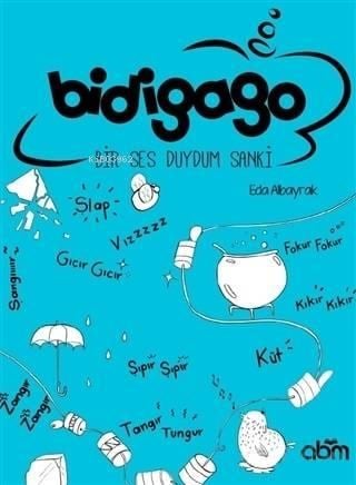 Bidigago - Bir Ses Duydum Sanki