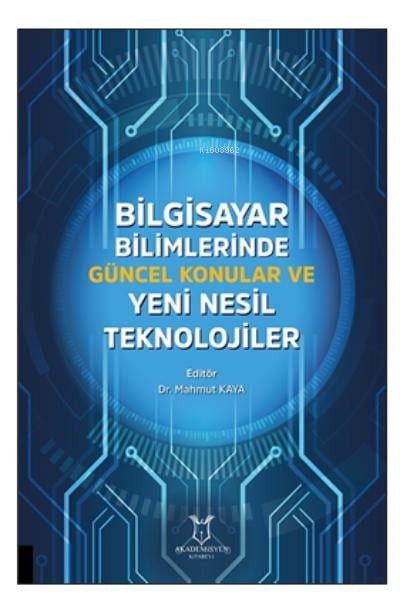 Bilgisayar Bilimlerinde Güncel Konular ve Yeni Nesil Teknolojiler