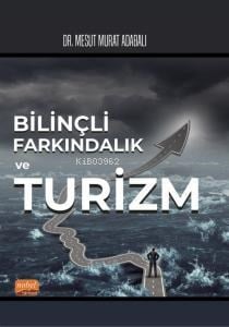 Bilinçli Farkındalık Ve Turizm