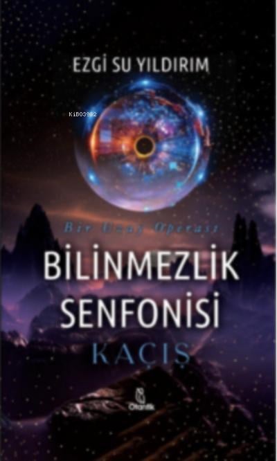 Bilinmezlik Senfonisi -Kaçış
