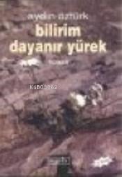 Bilirim Dayanır Yürek