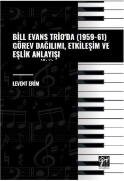 Bill Evans Trio' da (1959-61) Görev Dağılımı, Etkileşim ve Eşlik Anlayışı