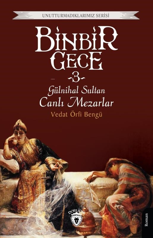Binbir Gece Gülnihal Sultan Canlı Mezarlar -3-;Unutturmadıklarımız Serisi