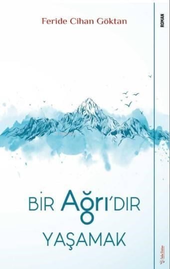 Bir Ağrı'dır Yaşamak