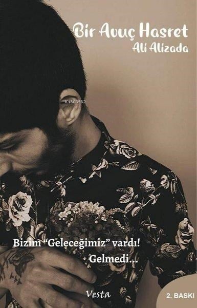 Bir Avuç Hasret;Bizim 