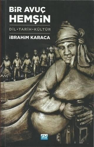 Bir Avuç Hemşin; Dil-Tarih-Kültür