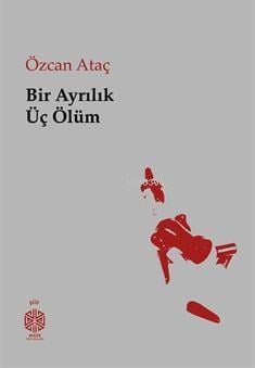Bir Ayrılık Üç Ölüm
