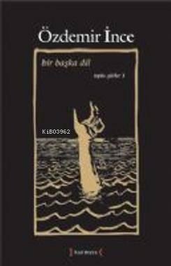 Bir Başka Dil; Toplu Şiirler III