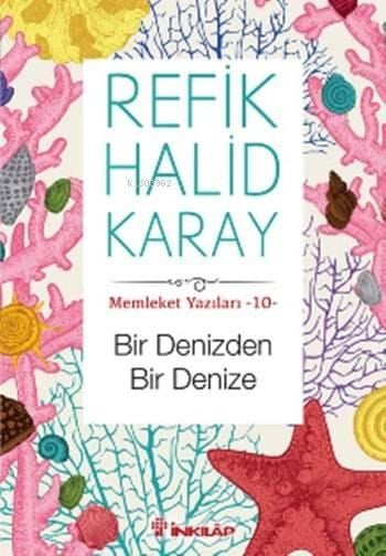 Bir Denizden Bir Denize; Memleket Yazıları - 10