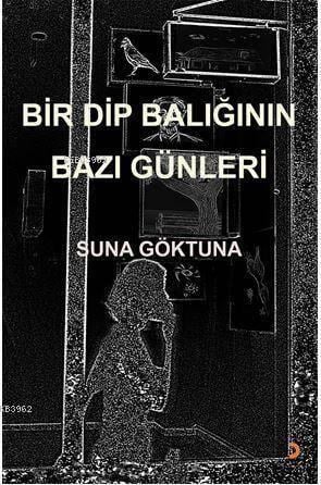 Bir Dip Balığının Bazı Günleri