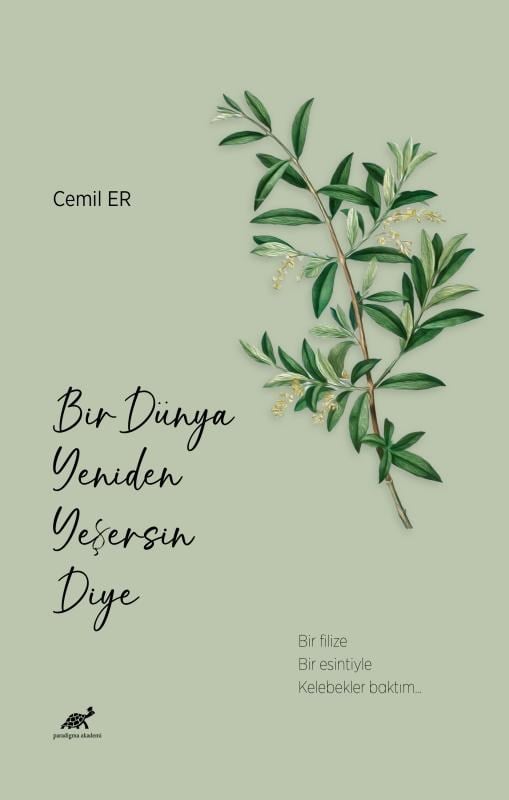 Bir Dünya Yeniden Yeşersin Diye