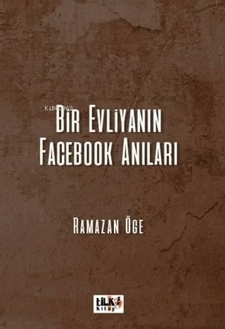 Bir Evliyanın Facebook Anıları